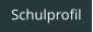 Schulprofil